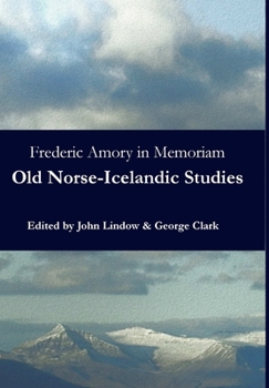 Hardcover Frederic Amory in Memoriam: Old Norse-Icelandic Studies Book