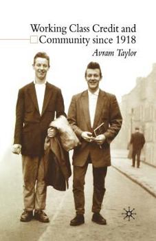 Paperback Working Class Credit and Community Since 1918 Book