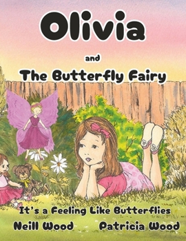 Paperback Olivia and the Butterfly Fairy: It's a Feeling Like Butterflies Book