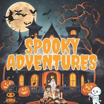 Spooky Adventures: Halloween decorations horror ghost stories for kids 4-9 age ,Spine-Chilling Stories of the Anime