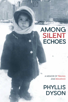 Paperback Among Silent Echoes: A Memoir of Trauma and Resilience Book