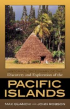 Hardcover Historical Dictionary of the Discovery and Exploration of the Pacific Islands Book