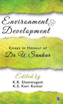 Hardcover Environment and Development: Essays in Honour of Dr U. Sankar Book