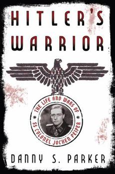 Hardcover Hitler's Warrior: The Life and Wars of SS Colonel Jochen Peiper Book