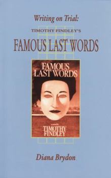 Paperback Writing on Trial: Timothy Findley's "Famous Last Words" Book