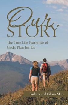 Paperback Our Story: The True Life Narrative of God's Plan for Us Book