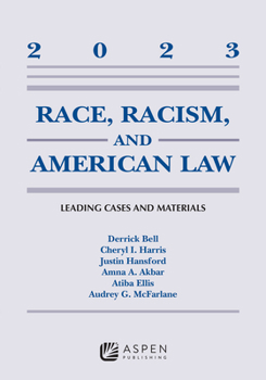 Paperback Race, Racism, and American Law: Leading Cases and Materials, 2023 Book