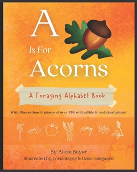 Paperback A Is For Acorns: A Foraging Alphabet Book