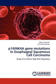 Paperback p16INK4A gene mutations in Esophageal Squamous Cell Carcinoma Book