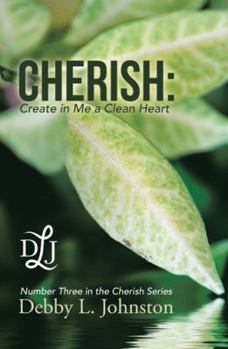 Hardcover Cherish: Create in Me a Clean Heart Book