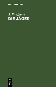 Hardcover Die Jäger: Ein Schauspiel in Fünf Aufzügen [German] Book
