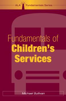 Paperback Fundamentals of Children's Services Book