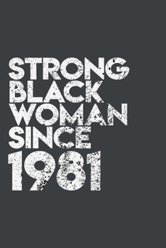 Paperback Strong Black Woman since 1981: African American pride Lined Journal & Diary for writing. 6x9 matte-finish soft cover notebook. Book