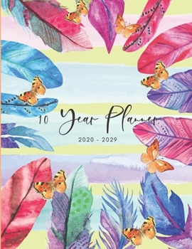 2020-2029 10 Ten Year Planner Monthly Calendar Leaves Feathers Goals Agenda Schedule Organizer: 120 Months Calendar; Appointment Diary Journal With ... Notes, Julian Dates & Inspirational Quotes