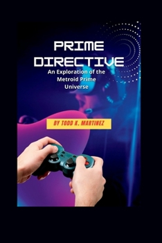 Paperback Prime Directive: An Exploration of the Metroid Prime Universe Book