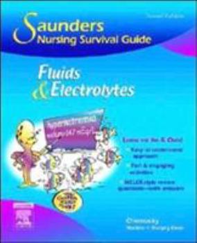 Paperback Saunders Nursing Survival Guide: Fluids and Electrolytes Book