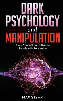Paperback Dark Psychology and Manipulation Book
