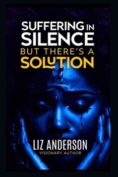 Paperback "Suffering in Silence" But there's a Solution Book