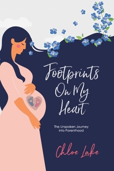 Paperback Footprints On My Heart: The Unspoken Journey into Parenthood Book