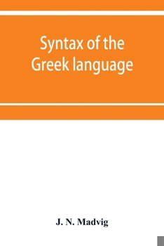 Paperback Syntax of the Greek language, especially of the Attic dialect: for the use of schools Book