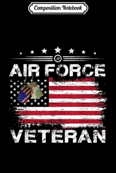 Composition Notebook: Distressed American Flag Proud Us Air Force Veteran  Journal/Notebook Blank Lined Ruled 6x9 100 Pages