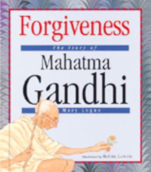 Library Binding Forgiveness: The Story of Mahatma Gandhi Book