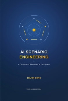 Paperback AI Scenario Engineering: A Discipline for Real-World AI Deployment Book
