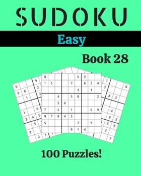 Paperback Sudoku Easy Book 28: 100 Sudoku for Adults - Large Print - Easy Difficulty - Solutions at the End - 8'' x 10'' [Large Print] Book