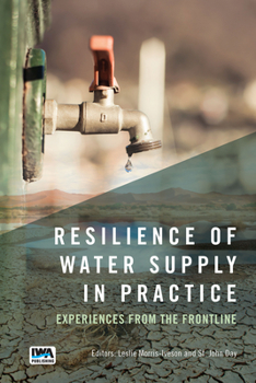 Paperback Resilience of Water Supply in Practice: Experiences from the Frontline Book