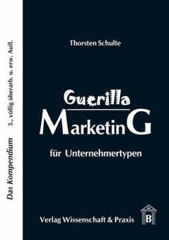 Paperback Guerilla Marketing Fur Unternehmertypen: Das Kompendium [German] Book
