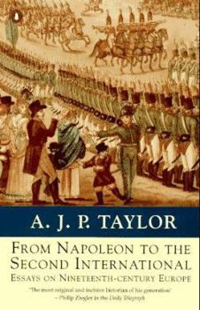 Paperback From Napoleon to the Second International: Essays on 19th-Century Europe Book