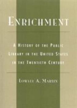 Paperback Enrichment: A History of the Public Library in the United States in the Twentieth Century Book