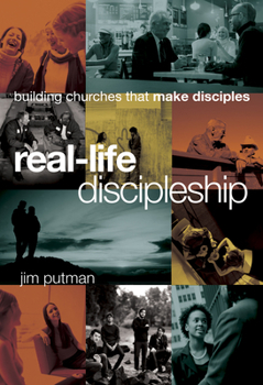 Hardcover Real-Life Discipleship: Building Churches That Make Disciples Book