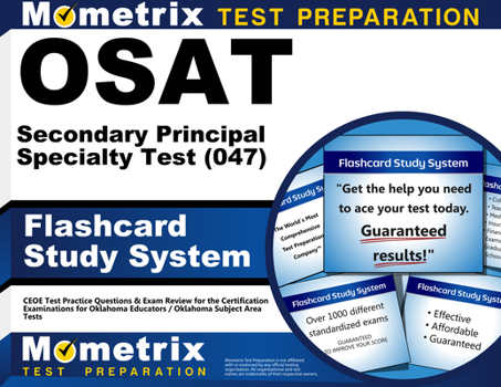OSAT Secondary Principal Specialty Test (047) Flashcard Study System: CEOE Test Practice Questions & Exam Review for the Certification Examinations ... / Oklahoma Subject Area Tests (Cards)