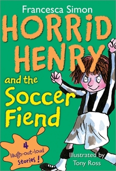 Paperback Horrid Henry and the Soccer Fiend Book