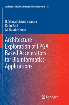 Paperback Architecture Exploration of FPGA Based Accelerators for Bioinformatics Applications Book