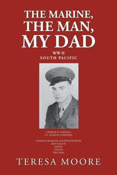 Paperback The Marine, the Man, My Dad Book