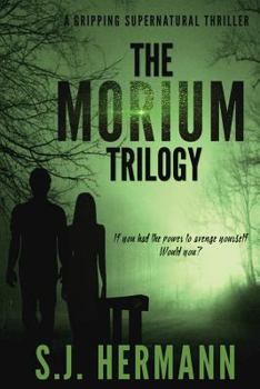 Paperback The Morium Trilogy: A Supernatural Thriller Book