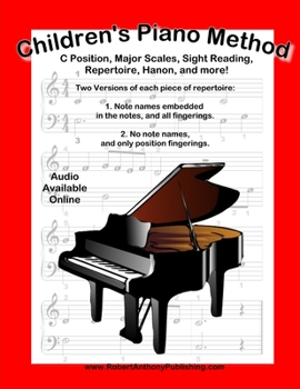 Paperback Children's Piano Method: C Position, Major Scales, Sight Reading, Repertoire, Hanon, and more! Book