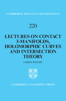Hardcover Lectures on Contact 3-Manifolds, Holomorphic Curves and Intersection Theory Book