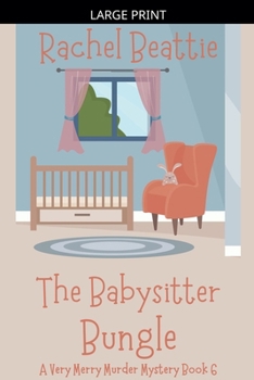 Paperback The Babysitter Bungle [Large Print] Book