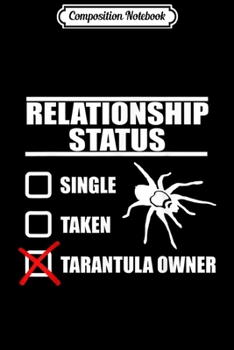 Composition Notebook: Spider Owner Entomology Funny Tarantula Lover Gift Journal/Notebook Blank Lined Ruled 6x9 100 Pages