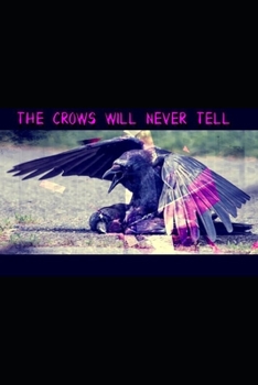 Paperback The Crows Will Never Tell Book