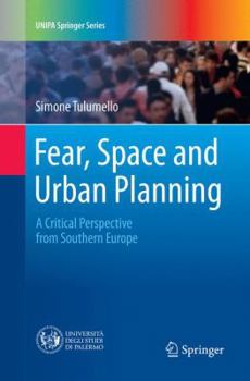 Paperback Fear, Space and Urban Planning: A Critical Perspective from Southern Europe Book