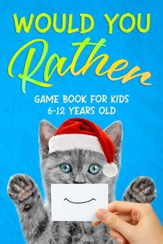 Paperback Would You Rather: Game Book for Kids 6-12 Years Old Book