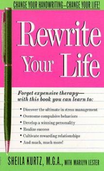 Mass Market Paperback Rewrite Your Life: Change Your Handwriting-Change Your Life! Book