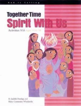 Paperback Together Time: Spirit with Us: Activities with Ages 11 to 14 Book