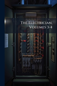 The Electrician, Volumes 3-4...
