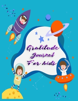 Gratitude journal for kids: A Journal to Teach girls,boys,kids to Practice Gratitude and Mindfulness|5 minute gratitude journal for kids|90 pages for 90 days  to practice gratitude,large size (8.5x11)
