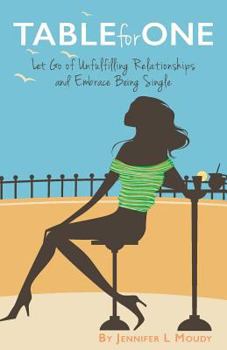 Paperback Table for One: Let Go of Unfulfilling Relationships and Embrace Being Single Book